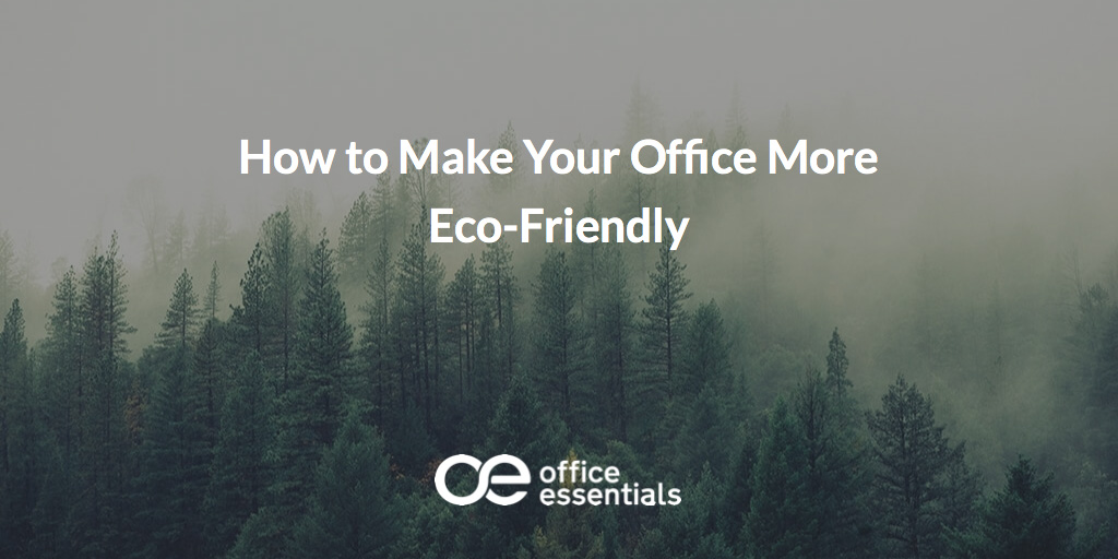 How to Make Your Office More Eco-Friendly